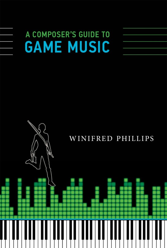 A Composer's Guide to Game Music by Winifred Philips